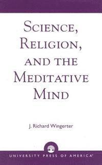 bokomslag Science, Religion, and the Meditative Mind