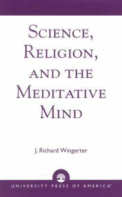 Science, Religion, and the Meditative Mind 1