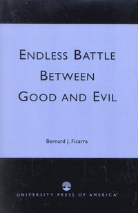 bokomslag Endless Battle Between Good and Evil