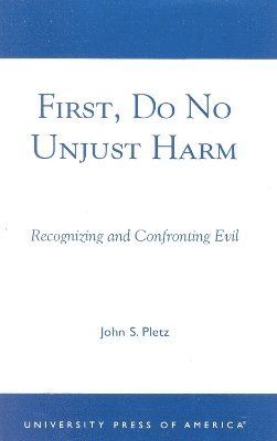 First, Do No Unjust Harm 1