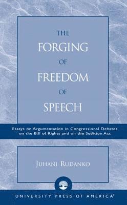 The Forging of Freedom of Speech 1