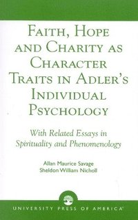 bokomslag Faith, Hope and Charity as Character Traits in Adler's Individual Psychology