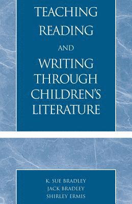 Teaching Reading and Writing Through Children's Literature 1