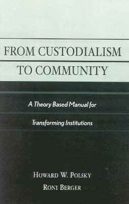 From Custodialism to Community