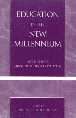 Education in the New Millennium