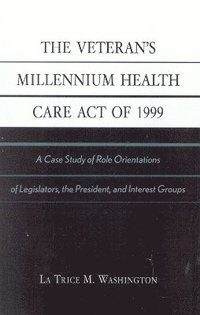 bokomslag The Veteran's Millennium Health Care Act of 1999