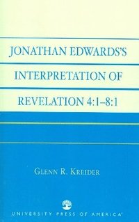 bokomslag Jonathan Edwards' Interpretation of Revelation 4:1-8:1