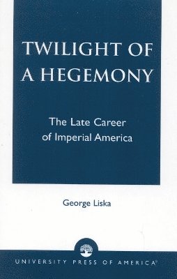 bokomslag Twilight of a Hegemony