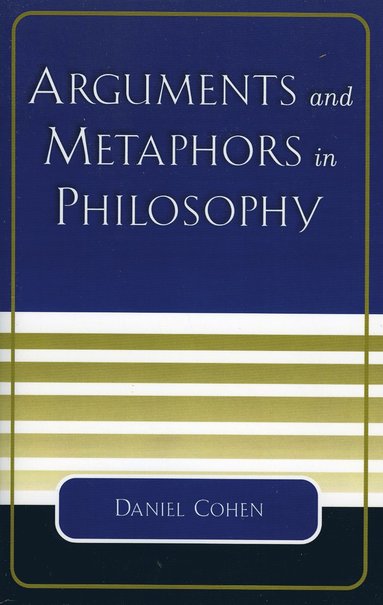 bokomslag Arguments and Metaphors in Philosophy