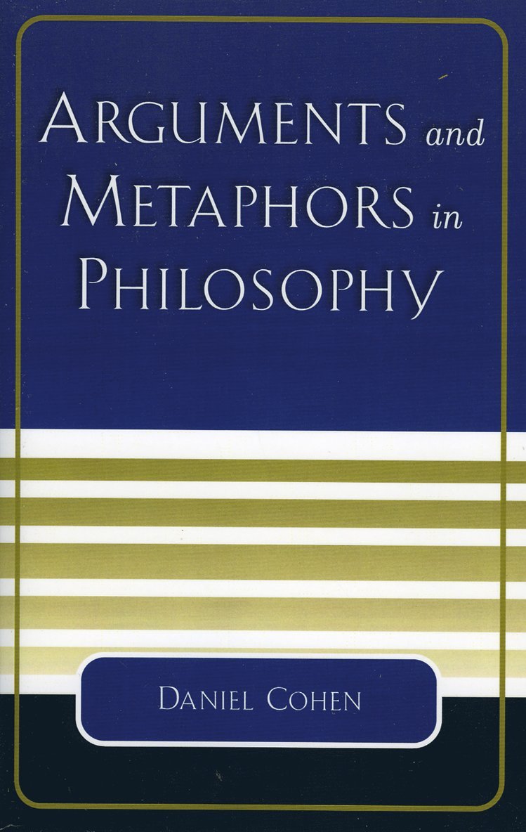 Arguments and Metaphors in Philosophy