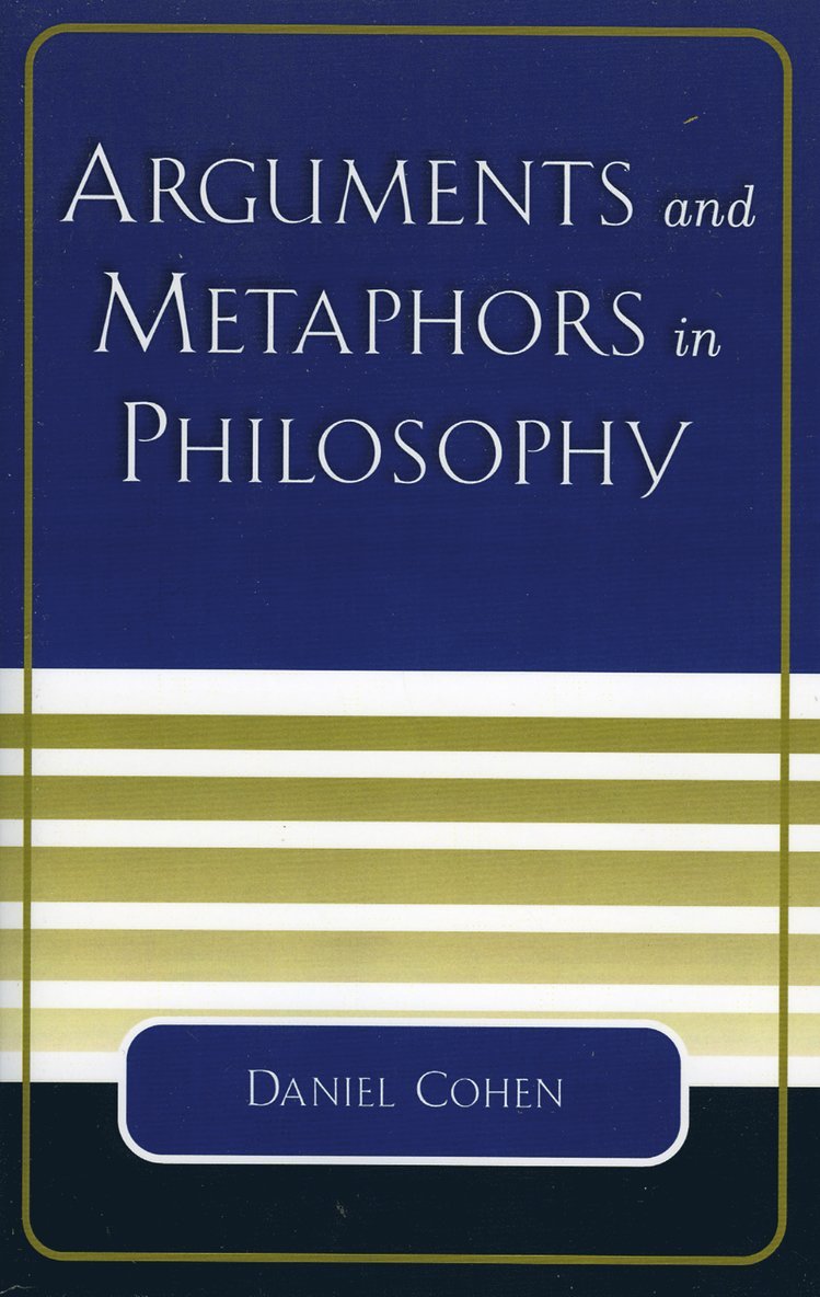 Arguments and Metaphors in Philosophy 1