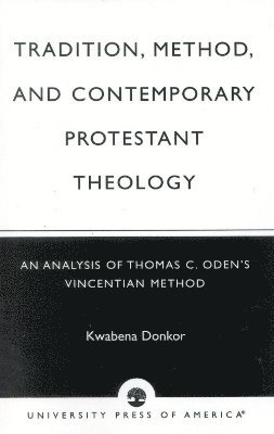 bokomslag Tradition Method & Contemporary Protestant Theology