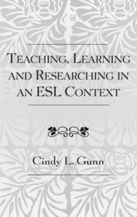 bokomslag Teaching, Learning and Researching in an ESL Context