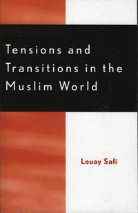 bokomslag Tensions and Transitions in the Muslim World