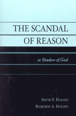 bokomslag The Scandal of Reason