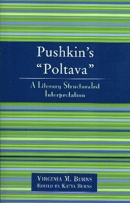 Virginia M. Burns, Katya Burns - Pushkin's Poltava, Häftad