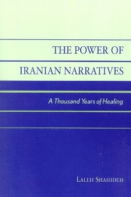 bokomslag The Power of Iranian Narratives