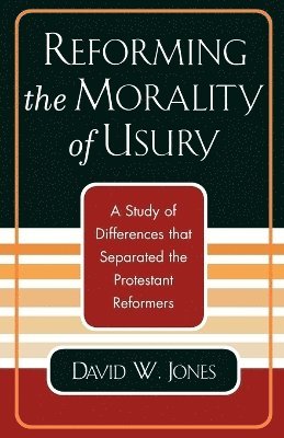 Reforming the Morality of Usury 1