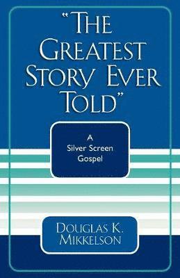 The Greatest Story Ever Told 1