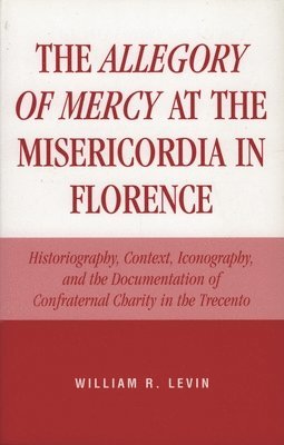 bokomslag Allegory of Mercy at the Misericordia in Florence