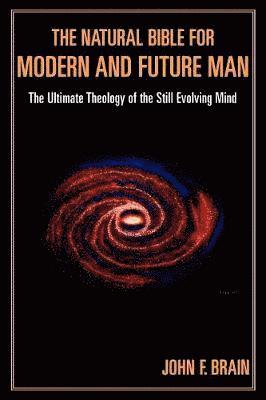 The Natural Bible for Modern and Future Man 1