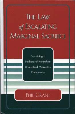 The Law of Escalating Marginal Sacrifice 1