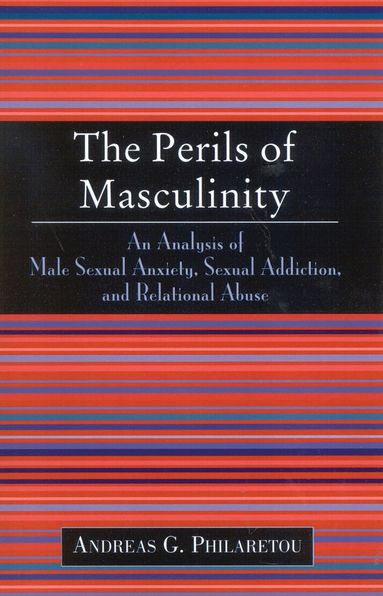 Andreas G. Philaretou - Perils of Masculinity, Häftad
