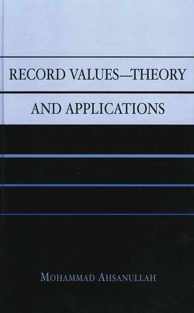Mohammad Ahsanullah - Record Values Theory and Applications, Inbunden