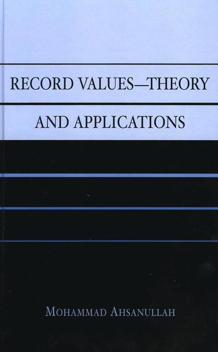 Mohammad Ahsanullah - Record Values Theory and Applications, Inbunden