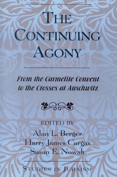 Alan L. Berger, Harry James Cargas, Susan E. Nowak - Continuing Agony, Häftad