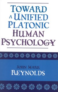 bokomslag Toward a Unified Platonic Human Psychology