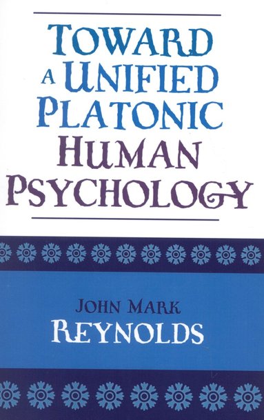 bokomslag Toward a Unified Platonic Human Psychology