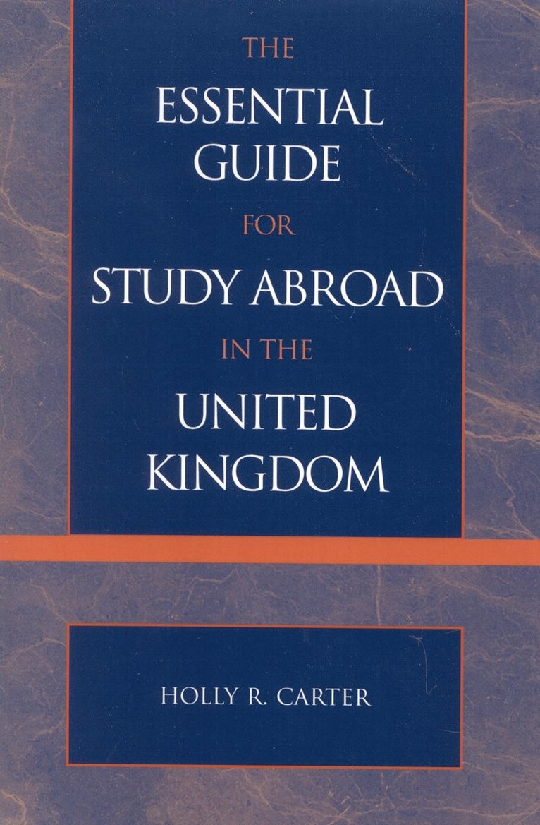 Holly R. Carter - Essential Guide for Study Abroad in the United Kingdom, Häftad