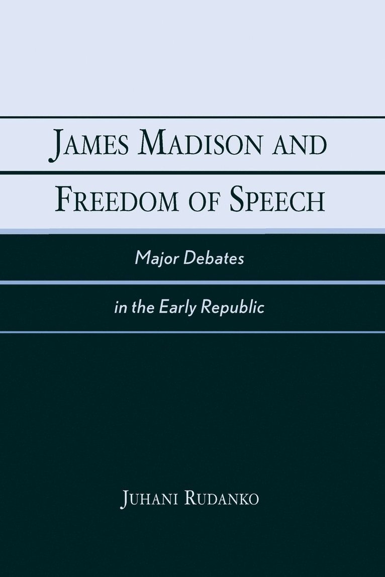 James Madison and Freedom of Speech 1
