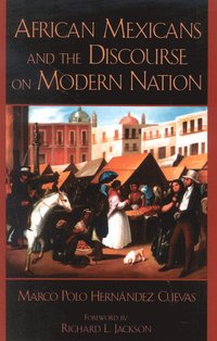 bokomslag African Mexicans and the Discourse on Modern Nation