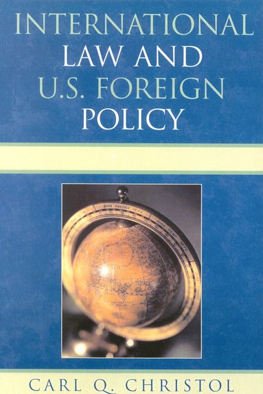 bokomslag International Law and U.S. Foreign Policy