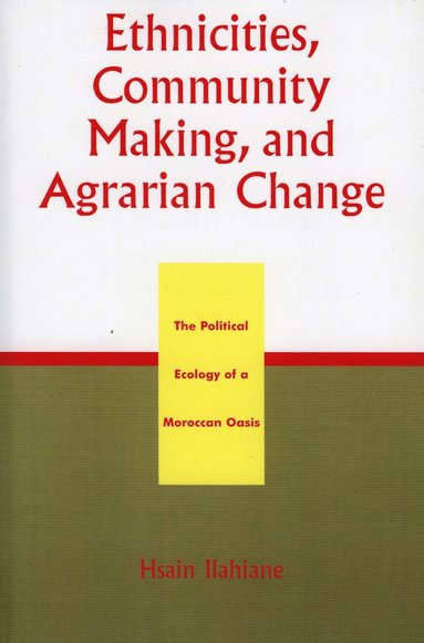 bokomslag Ethnicities, Community Making, and Agrarian Change