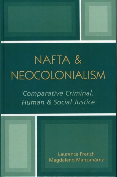 Laurence French, Magdaleno Manzanárez - NAFTA & Neocolonialism, Häftad