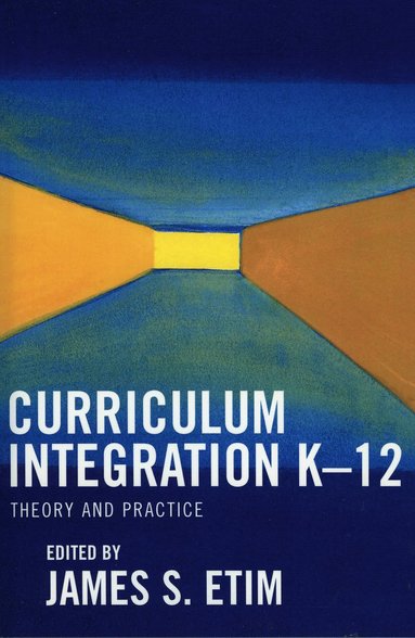 James S. Etim - Curriculum Integration K-12, Häftad