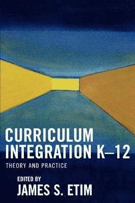 James S. Etim - Curriculum Integration K-12, Häftad