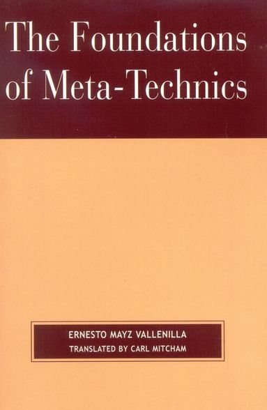 Ernesto Mayz Vallenilla - Foundations of Meta-Technics, Häftad