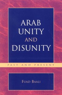 bokomslag Arab Unity and Disunity