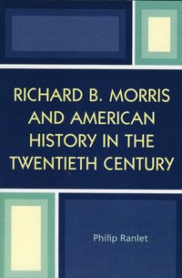 bokomslag Richard B. Morris and American History in the Twentieth Century