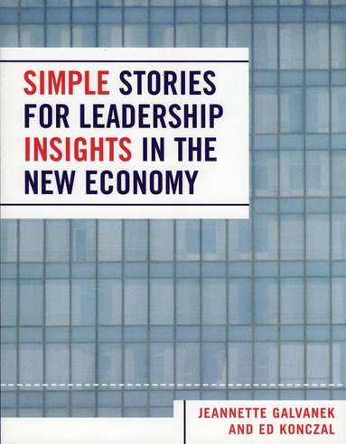 bokomslag Simple Stories for Leadership Insight in the New Economy