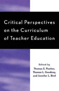 bokomslag Critical Perspectives on the Curriculum of Teacher Education