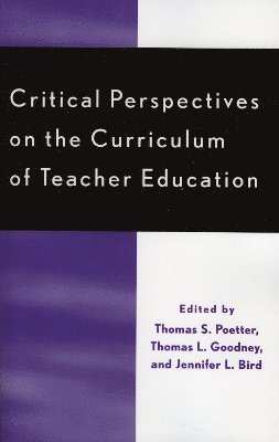 bokomslag Critical Perspectives on the Curriculum of Teacher Education