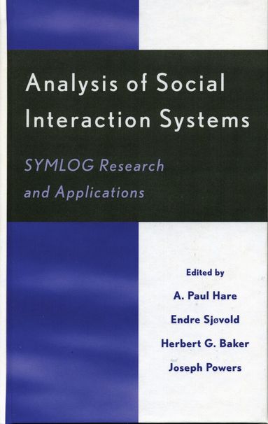 A. Paul Hare, Endre Sjøvold, Herbert G. Baker, Joseph P. Powers - Analysis of Social Interaction Systems, Häftad