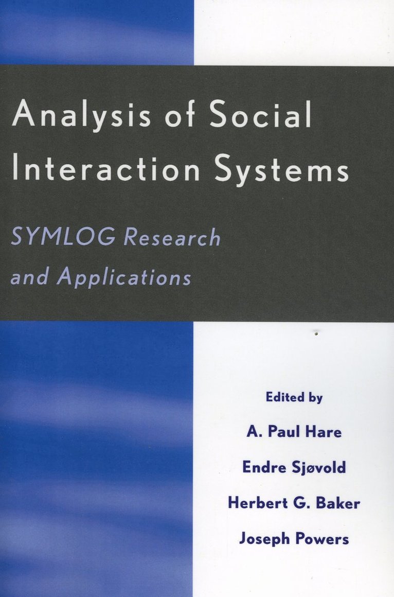 Analysis of Social Interaction Systems 1