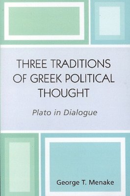 bokomslag Three Traditions of Greek Political Thought