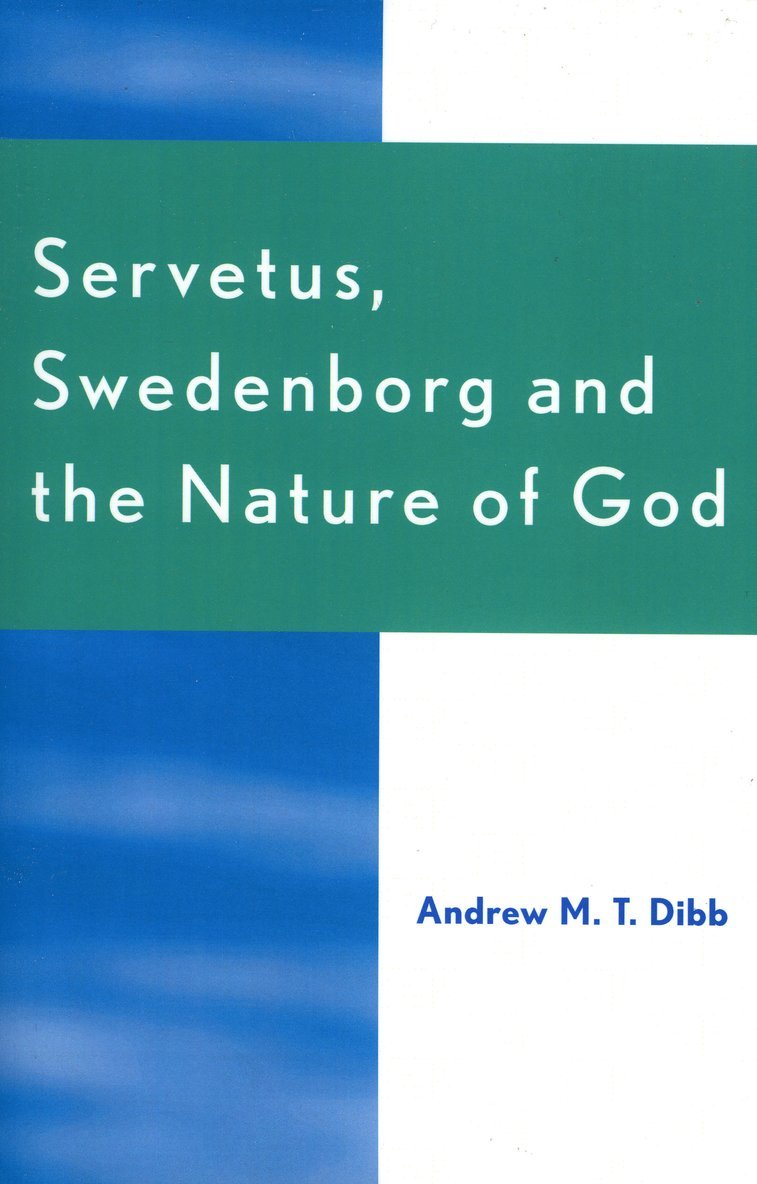 Servetus, Swedenborg and the Nature of God 1